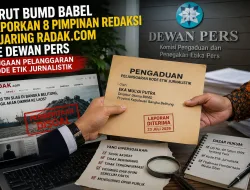 Dirut BUMD Babel Resmi Laporkan Delapan Pimpinan Redaksi Jejaring Radak.Com ke Dewan Pers, Persoalkan Dugaan Pelanggaran Kode Etik Jurnalistik