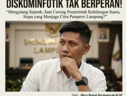 Mengulang Sejarah, Saat Corong Pemerintah Kehilangan Suara, Siapa yang Menjaga Citra Pemprov Lampung?