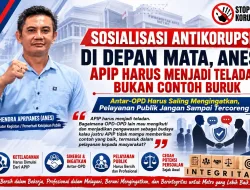 SOSIALISASI ANTIKORUPSI DI DEPAN MATA, ANES: APIP HARUS MENJADI TELADAN, BUKAN CONTOH BURUK