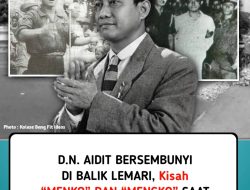 D.N. AIDIT BERSEMBUNYI DI BALIK LEMARI, KISAH “MENKO” DAN “MENGKO” SAAT PENANGKAPANNYA